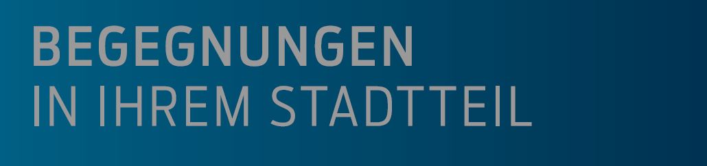 Begegnung in ihrem Stadtteil ist der Titel des Heftes